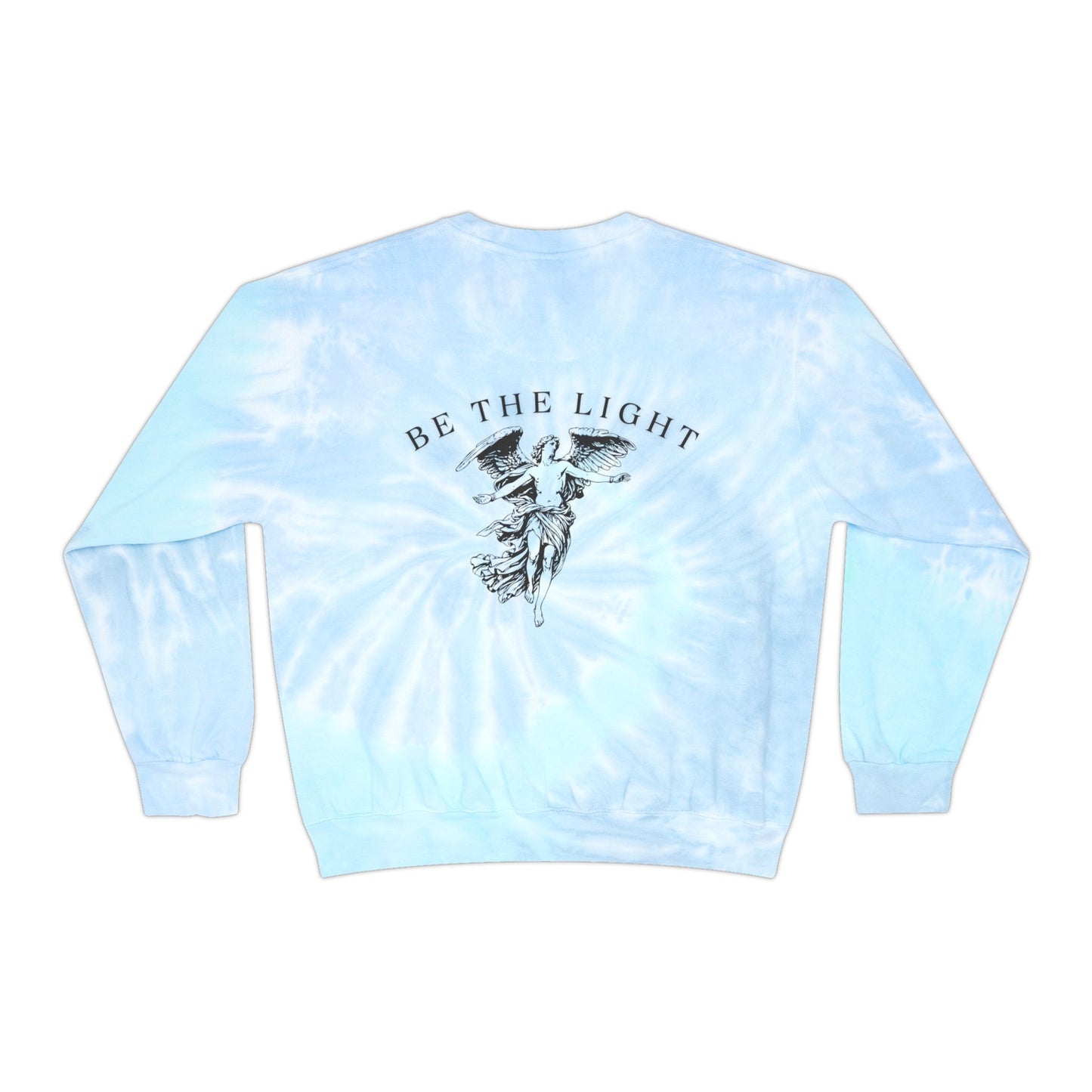 Unisex Tie-Dye Sweatshirt - 'Be The Light' Inspirational Apparel