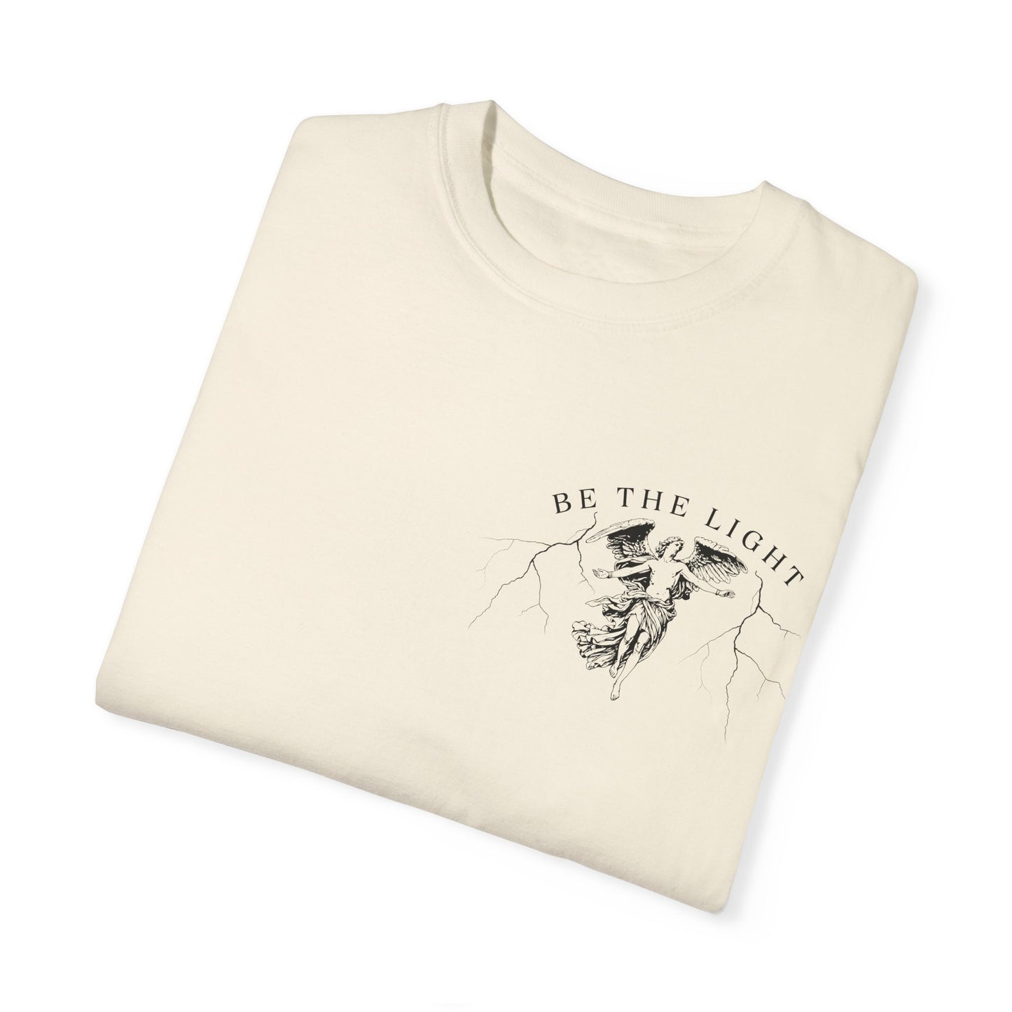 Unisex Garment-Dyed T-Shirt - 'Be the Light' Inspirational Tee